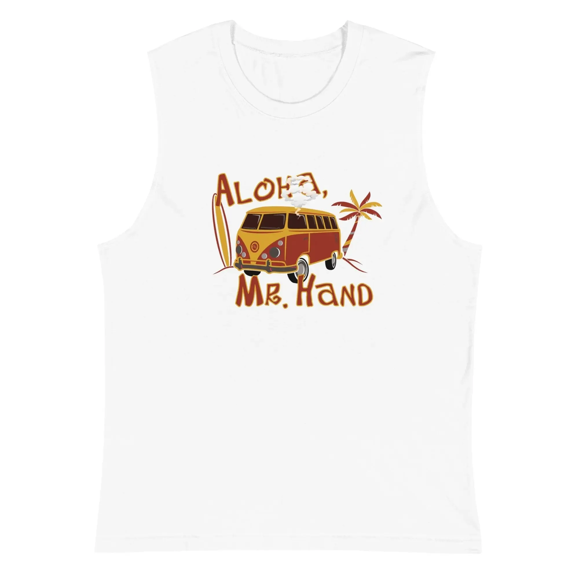 Aloha Mr. Hand! Muscle Shirt